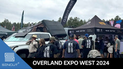 Overland Expo West 2024 - SENCUT